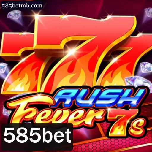 RushFever7s: Mergulhe na Emoção do Jogo com 585bet
