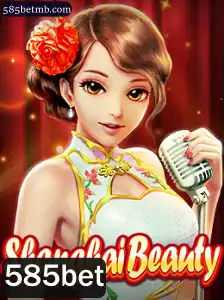 ShanghaiBeauty: Descubra o Encanto do Novo Jogo de Azar com 585bet